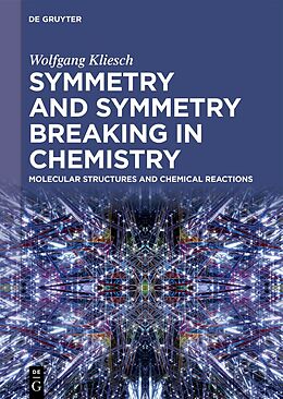 Livre Relié Symmetry and Symmetry Breaking in Chemistry de Wolfgang Kliesch