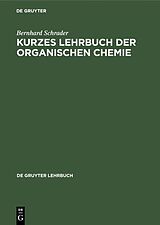 E-Book (pdf) Kurzes Lehrbuch der organischen Chemie von Bernhard Schrader