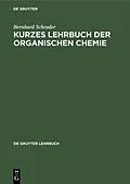 E-Book (pdf) Kurzes Lehrbuch der organischen Chemie von Bernhard Schrader