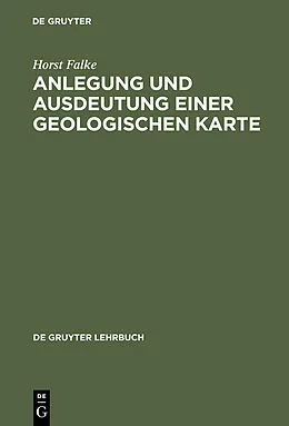 PDF Anlegung und Ausdeutung einer geologischen Karte von Horst Falke
