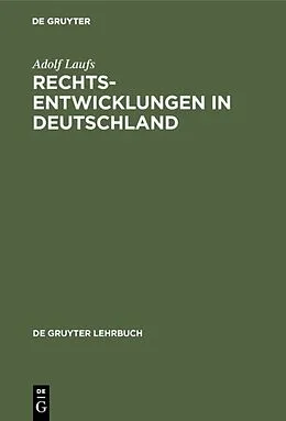 PDF Rechtsentwicklungen in Deutschland von Adolf Laufs