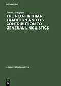 E-Book (pdf) The Neo-Firthian Tradition and Its Contribution to General Linguistics von James Monaghan