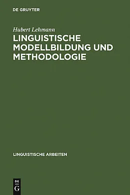 PDF Linguistische Modellbildung und Methodologie von Hubert Lehmann