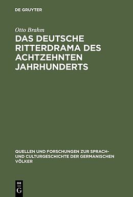 E-Book (pdf) Das deutsche Ritterdrama des achtzehnten Jahrhunderts von Otto Brahm