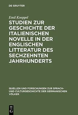 PDF Studien zur Geschichte der italienischen Novelle in der englischen Litteratur des sechzehnten Jahrhunderts von Emil Koeppel