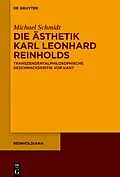 ePUB Die Ästhetik Karl Leonhard Reinholds von Michael Schmidt