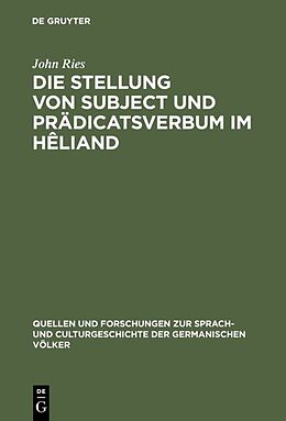 E-Book (pdf) Die Stellung von Subject und Prädicatsverbum im Hêliand von John Ries