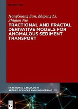 eBook (pdf) Fractional and Fractal Derivative Models for Anomalous Sediment Transport de HongGuang Sun, Zhipeng Li, Shiqian Nie