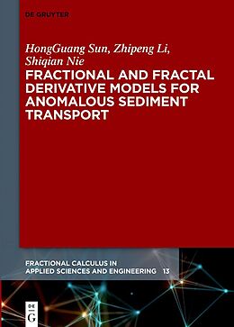 eBook (pdf) Fractional and Fractal Derivative Models for Anomalous Sediment Transport de HongGuang Sun, Zhipeng Li, Shiqian Nie