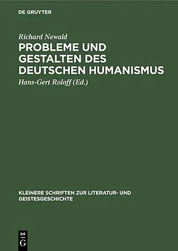 E-Book (pdf) Probleme und Gestalten des deutschen Humanismus von Richard Newald