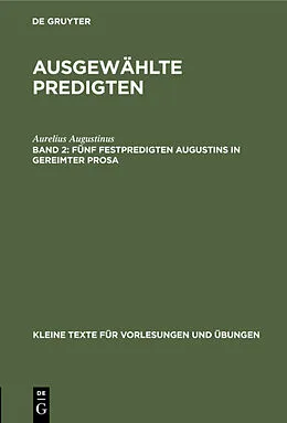 E-Book (pdf) Fünf Festpredigten Augustins in gereimter Prosa von Aurelius Augustinus
