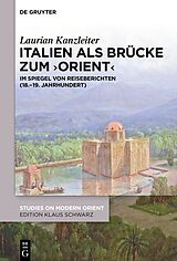 E-Book (pdf) Italien als Brücke zum Orient von Laurian Kanzleiter
