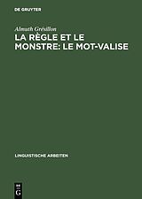 eBook (pdf) La règle et le monstre: le mot-valise de Almuth Grésillon