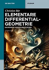 Kartonierter Einband Elementare Differentialgeometrie von Christian Bär