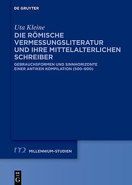 Fester Einband Die römische Vermessungsliteratur und ihre mittelalterlichen Schreiber von Uta Kleine