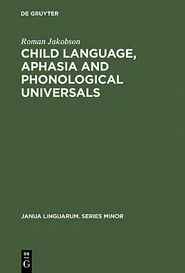 E-Book (pdf) Child Language, Aphasia and Phonological Universals von Roman Jakobson