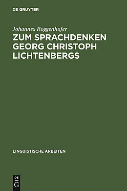 E-Book (pdf) Zum Sprachdenken Georg Christoph Lichtenbergs von Johannes Roggenhofer