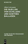 E-Book (pdf) Die Quellen von Schillers und Goethes Balladen von Albert Leitzmann