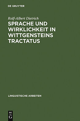 E-Book (pdf) Sprache und Wirklichkeit in Wittgensteins Tractatus von Rolf-Albert Dietrich