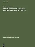 E-Book (pdf) Noun morphology of modern demotic Greek von Dimitri Sotiropoulos