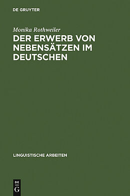 E-Book (pdf) Der Erwerb von Nebensätzen im Deutschen von Monika Rothweiler