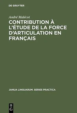 E-Book (pdf) Contribution à l'étude de la force d'articulation en français von André Malécot