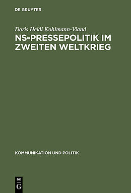 E-Book (pdf) NS-Pressepolitik im Zweiten Weltkrieg von Doris Heidi Kohlmann-Viand