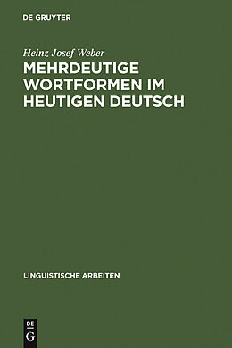 E-Book (pdf) Mehrdeutige Wortformen im heutigen Deutsch von Heinz Josef Weber
