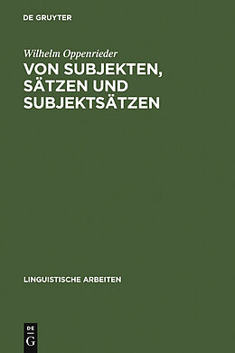 E-Book (pdf) Von Subjekten, Sätzen und Subjektsätzen von Wilhelm Oppenrieder