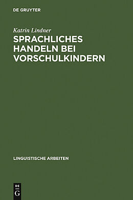 E-Book (pdf) Sprachliches Handeln bei Vorschulkindern von Katrin Lindner