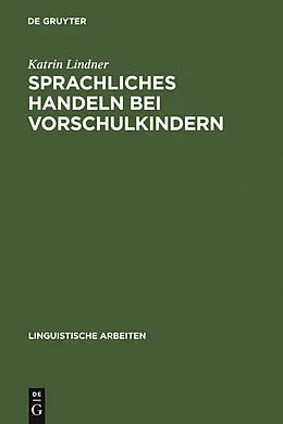 PDF Sprachliches Handeln bei Vorschulkindern von Katrin Lindner