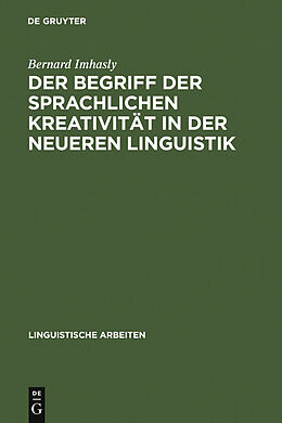 E-Book (pdf) Der Begriff der sprachlichen Kreativität in der neueren Linguistik von Bernard Imhasly