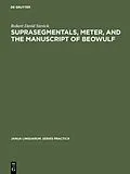 E-Book (pdf) Suprasegmentals, meter, and the manuscript of Beowulf von Robert David Stevick