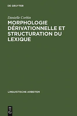 PDF Morphologie dérivationnelle et structuration du lexique von Danielle Corbin