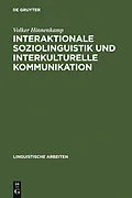 E-Book (pdf) Interaktionale Soziolinguistik und Interkulturelle Kommunikation von Volker Hinnenkamp
