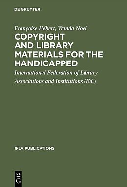 eBook (pdf) Copyright and library materials for the handicapped de Françoise Hébert, Wanda Noel