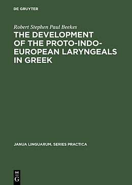 eBook (pdf) The Development of the Proto-Indo-European Laryngeals in Greek de Robert Stephen Paul Beekes