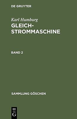 E-Book (pdf) Karl Humburg: Gleichstrommaschine / Karl Humburg: Gleichstrommaschine. Band 2 von Karl Humburg