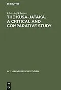E-Book (pdf) The Kusa-Jataka. A critical and comparative study von Tilak Raj Chopra