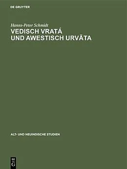 E-Book (pdf) Vedisch vratá und awestisch urvta von Hanns-Peter Schmidt