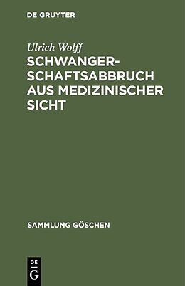 E-Book (pdf) Schwangerschaftsabbruch aus medizinischer Sicht von Ulrich Wolff