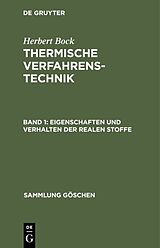 E-Book (pdf) Herbert Bock: Thermische Verfahrenstechnik / Eigenschaften und Verhalten der realen Stoffe von Herbert Bock