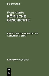 E-Book (pdf) Franz Altheim: Römische Geschichte / Bis zur Schlacht bei Actium (31 v. Chr.) von Franz Altheim