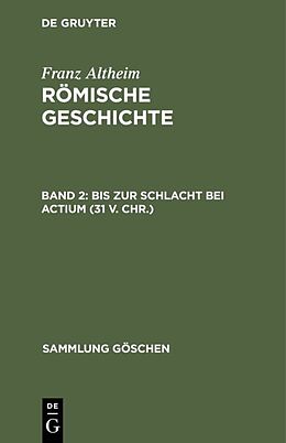 E-Book (pdf) Franz Altheim: Römische Geschichte / Bis zur Schlacht bei Actium (31 v. Chr.) von Franz Altheim