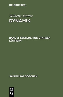 E-Book (pdf) Wilhelm Müller: Dynamik / Systeme von starren Körpern von Wilhelm Müller