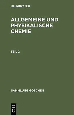 E-Book (pdf) Allgemeine und physikalische Chemie. Teil 2 von Werner Schulze