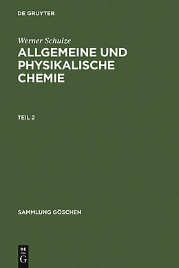 E-Book (pdf) Allgemeine und physikalische Chemie / Allgemeine und physikalische Chemie. Teil 2 von Werner Schulze