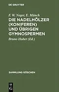 PDF Die Nadelhölzer (Koniferen) und übrigen Gymnospermen von F. W. Neger, E. Münch