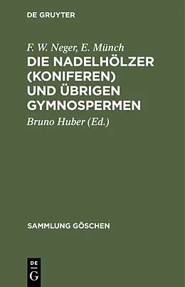 PDF Die Nadelhölzer (Koniferen) und übrigen Gymnospermen von F. W. Neger, E. Münch