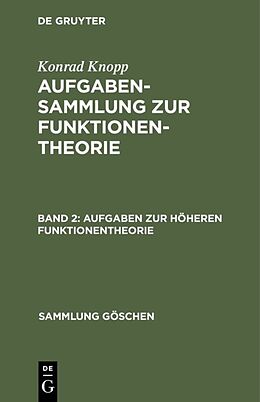 E-Book (pdf) Konrad Knopp: Aufgabensammlung zur Funktionentheorie / Aufgaben zur höheren Funktionentheorie von Konrad Knopp